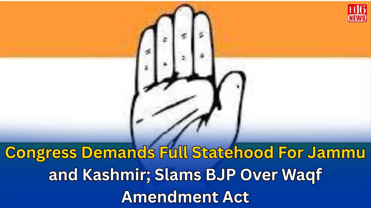 Congress Demands Full Statehood For Jammu and Kashmir; Slams BJP Over Waqf Amendment Act